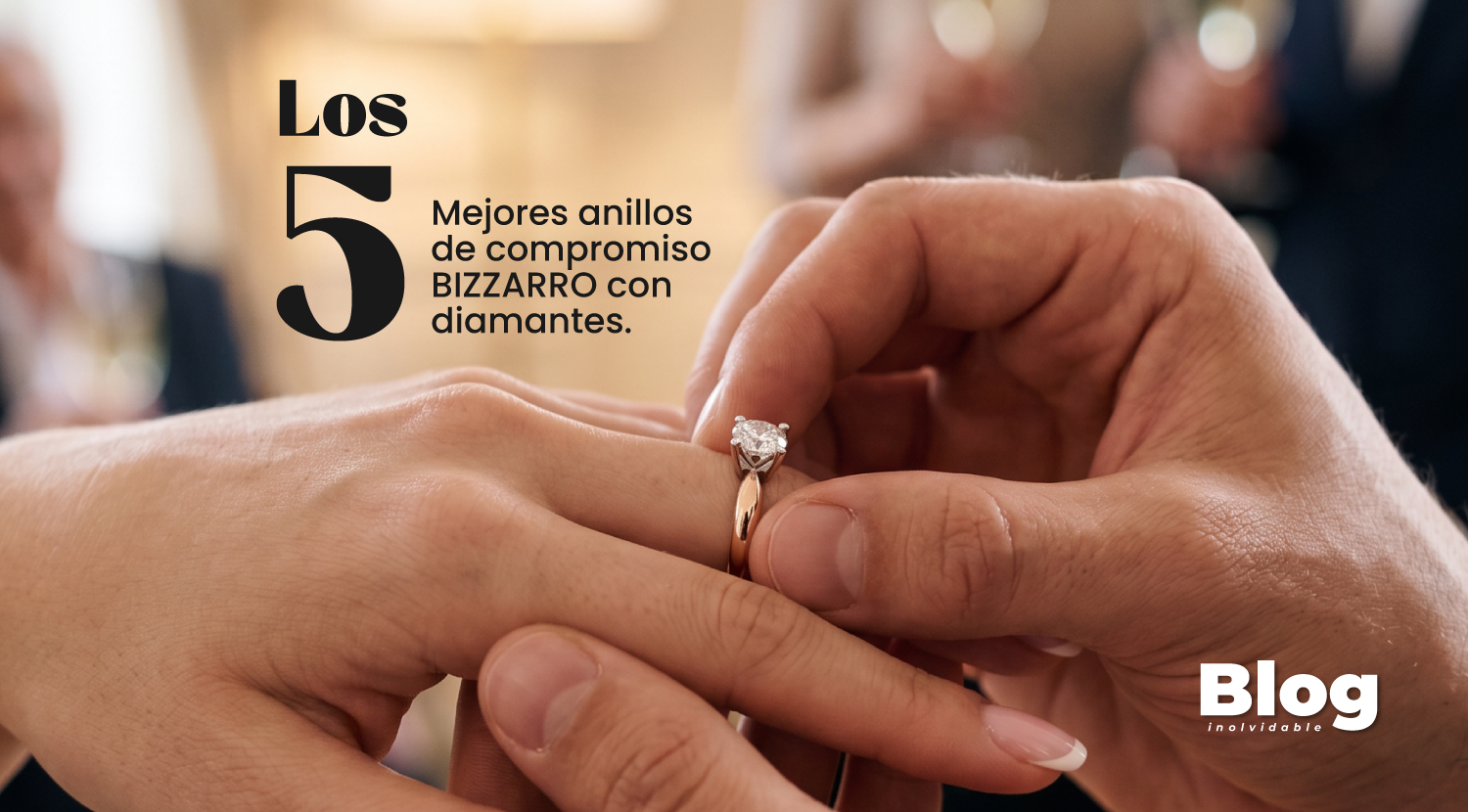 mejores anillos de compromiso en mexico bizzarro