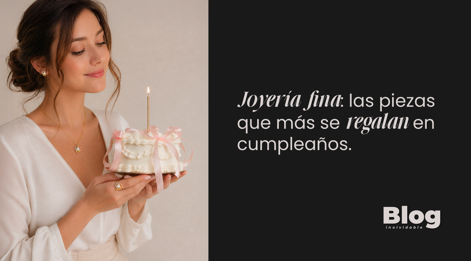 Joyería fina BIZZARRO las piezas que más se regalan en cumpleaños